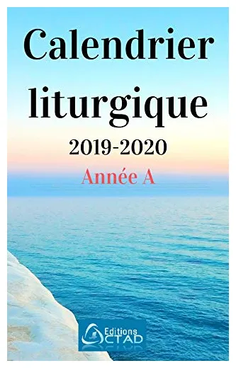 Calendrier liturgique catholique 2019-2020 année a ebook ctad